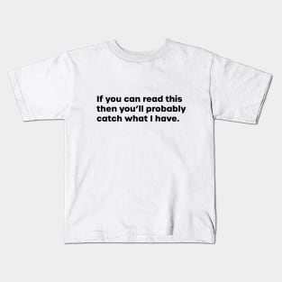 If You Can Read This... Kids T-Shirt